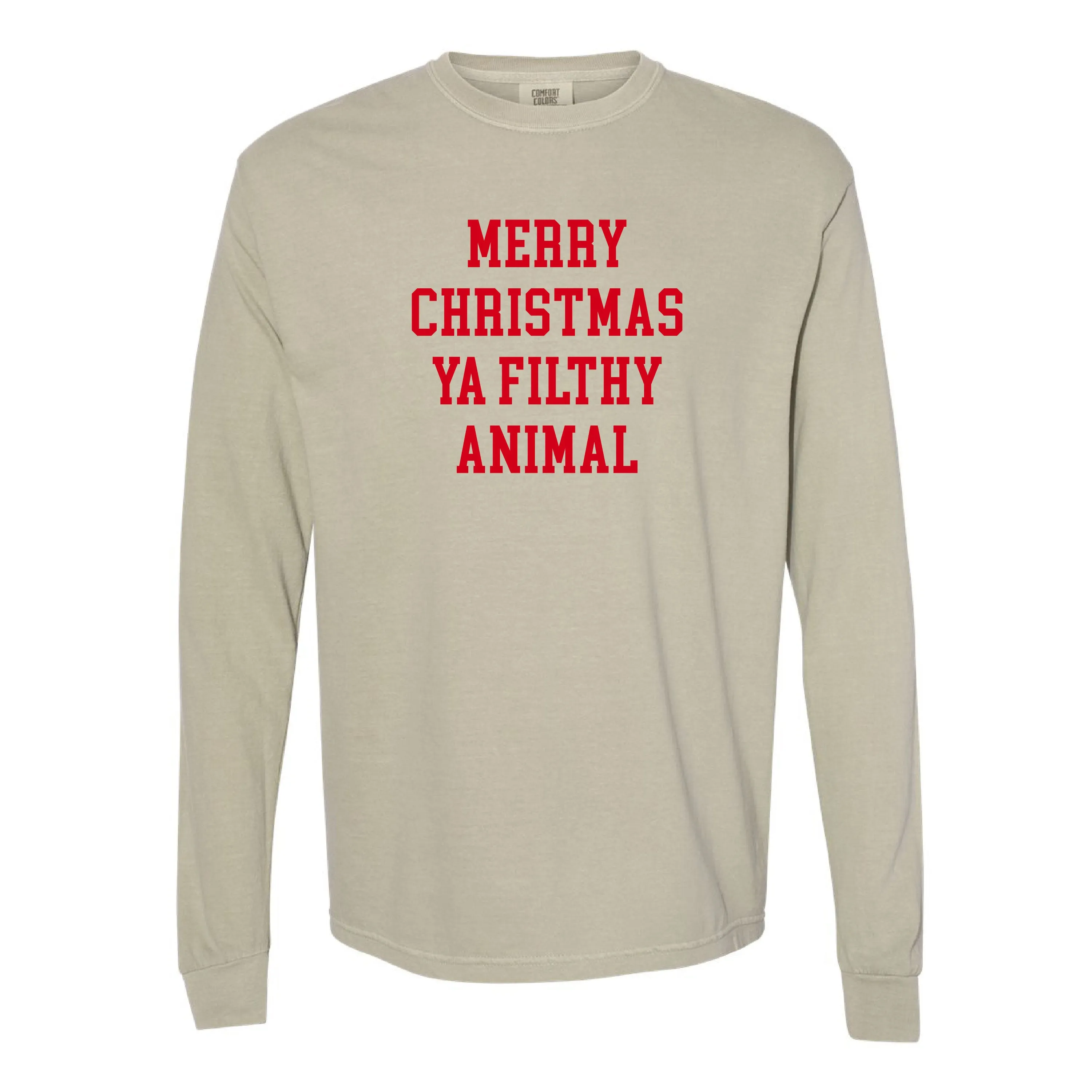Merry Christmas Ya Filthy Animal - LONG SLEEVE Comfort Colors Tee